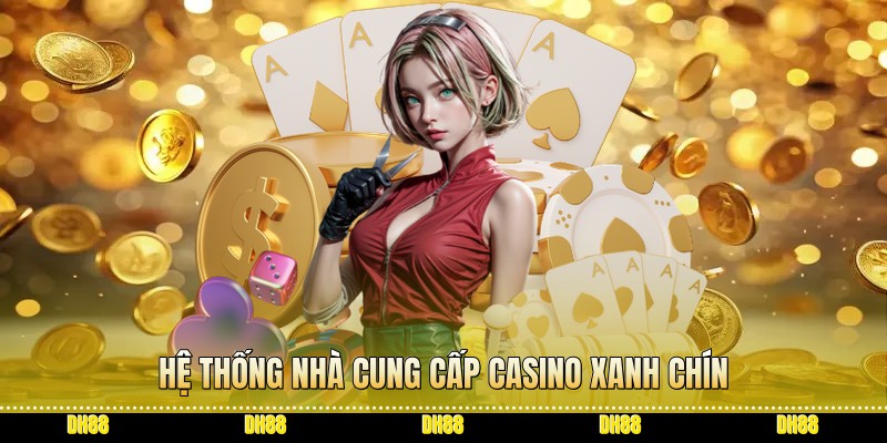 Hệ thống nhà cung cấp casino xanh chín Hệ thống nhà cung cấp casino xanh chín