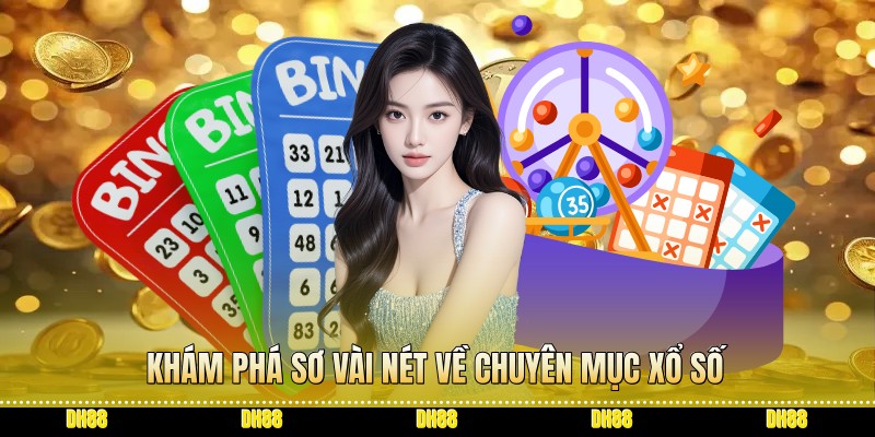 Khám phá sơ vài nét về chuyên mục xổ số