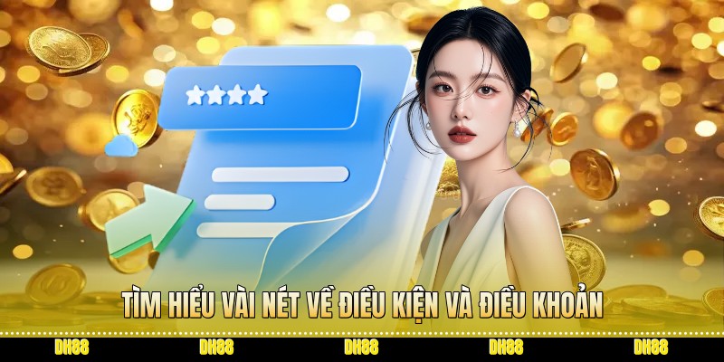Tìm hiểu vài nét về điều kiện và điều khoản