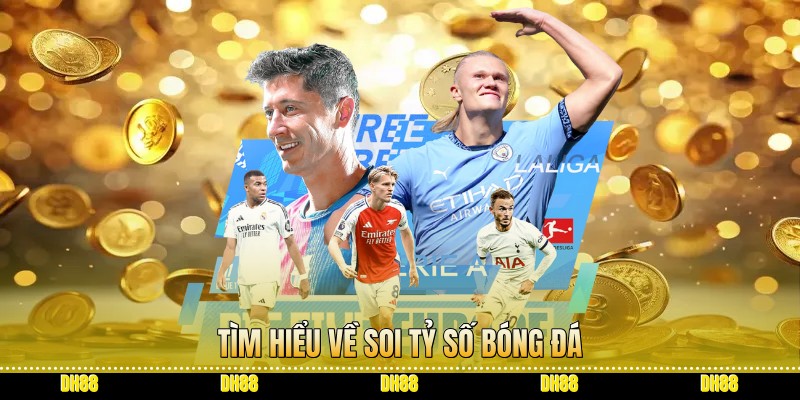 Tìm hiểu về soi tỷ số bóng đá